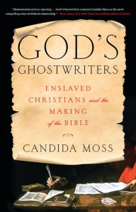 It download books God's Ghostwriters: Enslaved Christians and the Making of the Bible in English by Candida Moss 9780316564670