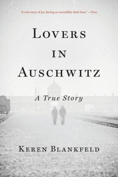 Lovers Auschwitz: A True Story