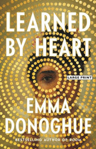 Title: Learned by Heart, Author: Emma Donoghue