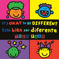 Title: It's Okay to Be Different / Está bien ser diferente, Author: Todd Parr