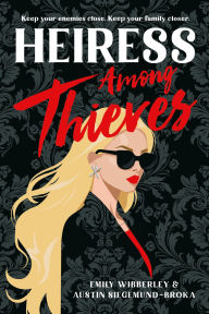 Title: Heiress Among Thieves, Author: Emily Wibberley