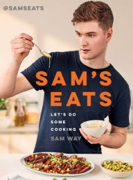 Ebooks for free download pdf Sam's Eats: Let's Do Some Cooking DJVU by Sam Way in English 9780316566872