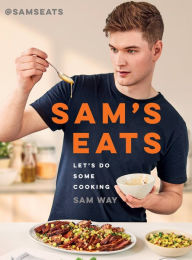 It ebook free download Sam's Eats: Let's Do Some Cooking 9780316566872 (English Edition) by Sam Way 