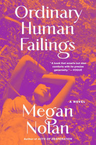 Title: Ordinary Human Failings: A Novel, Author: Megan Nolan