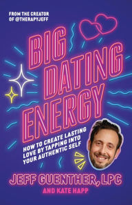 Ebooks for iphone Big Dating Energy: How to Create Lasting Love by Tapping Into Your Authentic Self English version