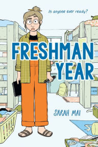 Title: Freshman Year (A Graphic Novel), Author: Sarah Mai