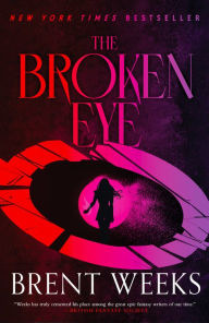 Title: The Broken Eye, Author: Brent Weeks