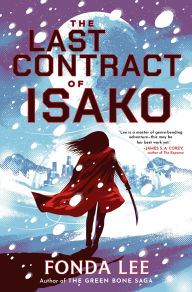 Title: The Last Contract of Isako, Author: Fonda Lee