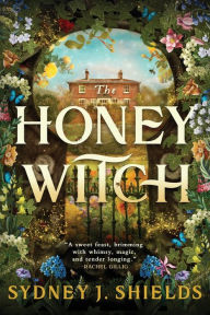 Title: The Honey Witch, Author: Sydney J. Shields