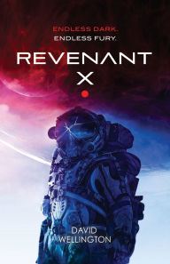 Free downloads for epub ebooks Revenant-X (English literature)  by David Wellington 9780316569347