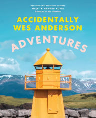 Free ebook downloads for mobipocket Accidentally Wes Anderson: Adventures by Wally Koval, Amanda Koval, Wes Anderson