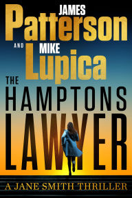 Title: The Hamptons Lawyer: A Jane Smith Thriller, Author: James Patterson