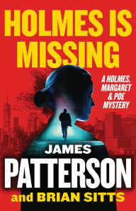 Online pdf book downloader Holmes Is Missing: Patterson's Most-Requested Sequel Ever (English Edition) 9780316569972 DJVU by James Patterson, Brian Sitts