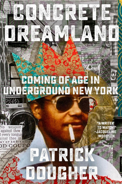 Concrete Dreamland: Coming of Age Underground New York
