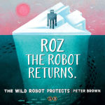 Alternative view 2 of The Wild Robot Protects (B&N Exclusive Edition) (Wild Robot Series #3)