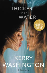 Title: Thicker than Water: A Memoir, Author: Kerry Washington