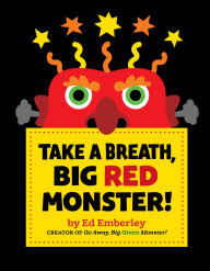 Title: Take a Breath, Big Red Monster!, Author: Ed Emberley