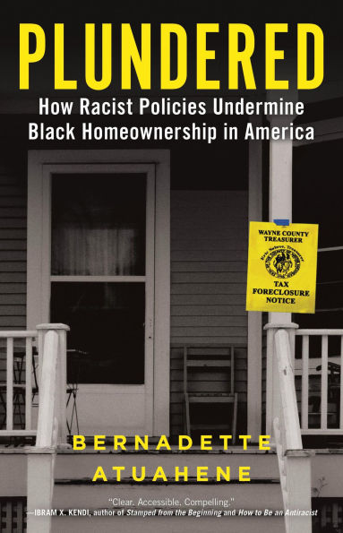 Plundered: How Racist Policies Undermine Black Homeownership America