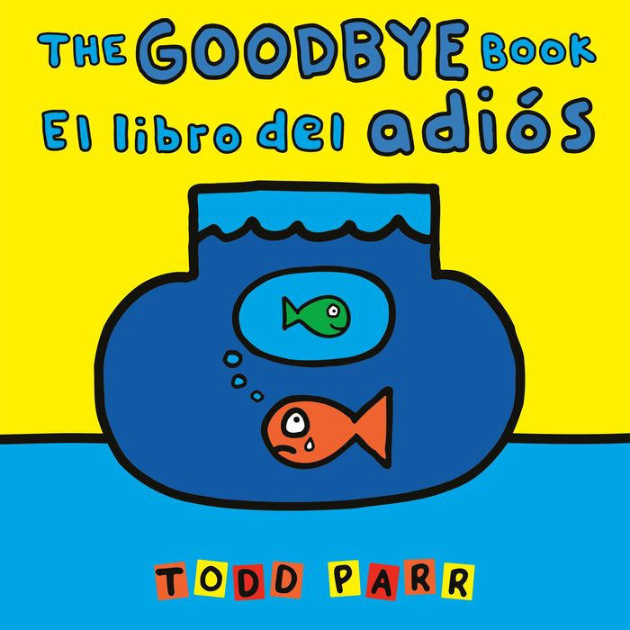 The Goodbye Book / El libro del adiós