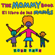 Title: The Mommy Book / El libro de las mamás, Author: Todd Parr
