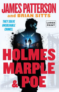 Title: Holmes, Marple & Poe: A Holmes, Margaret & Poe Mystery, Author: James Patterson