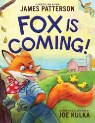 Title: Fox Is Coming!, Author: James Patterson