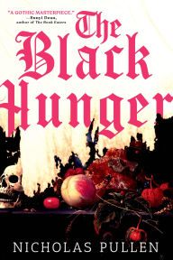Title: The Black Hunger, Author: Nicholas Pullen