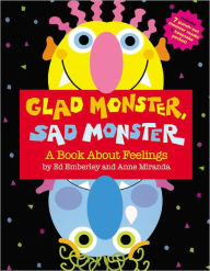 Title: Glad Monster, Sad Monster, Author: Anne Miranda