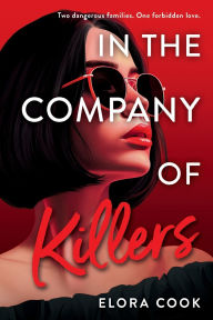 Title: In the Company of Killers, Author: Elora Cook