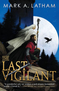 Title: The Last Vigilant, Author: Mark A. Latham