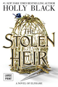 Title: The Stolen Heir: A Novel of Elfhame, Author: Holly Black