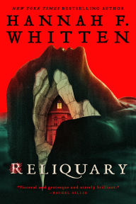 Title: Reliquary, Author: Hannah F Whitten