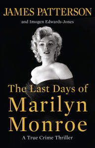 The Last Days of Marilyn Monroe: A True Crime Thriller