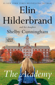 Title: The Academy: A Novel, Author: Elin Hilderbrand