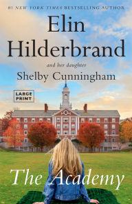 Title: The Academy: A Novel, Author: Elin Hilderbrand