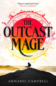 Title: The Outcast Mage, Author: Annabel Campbell