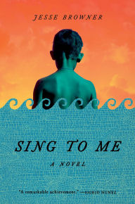 Sing to Me: A Novel