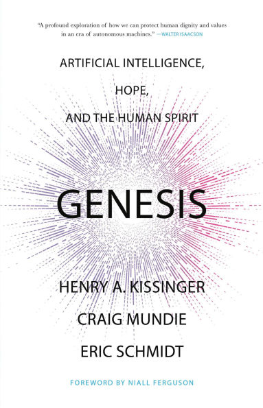 Genesis: Artificial Intelligence, Hope, and the Human Spirit