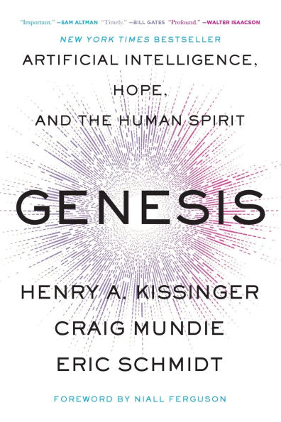 Genesis: Artificial Intelligence, Hope, and the Human Spirit