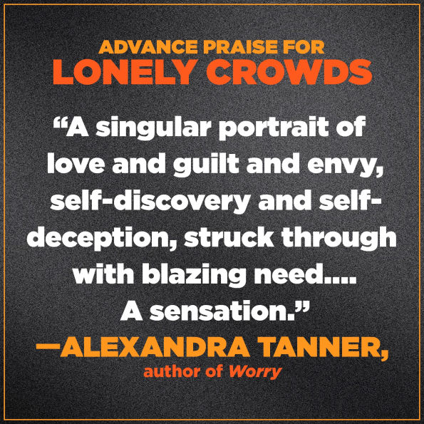 Lonely Crowds: A Novel