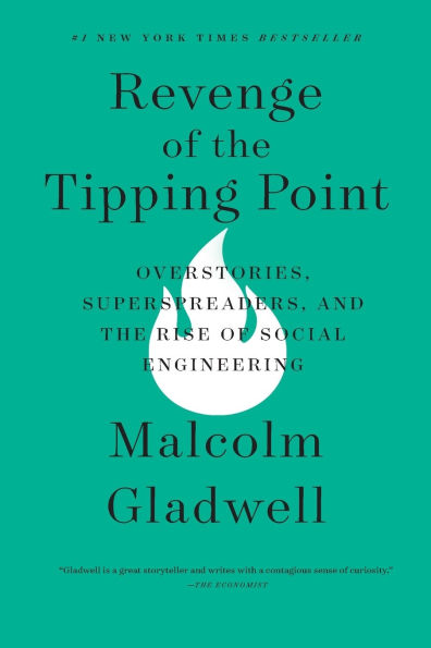 Revenge of the Tipping Point: Overstories, Superspreaders, and the Rise of Social Engineering