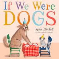 Free full download of bookworm If We Were Dogs English version  9780316581721 by Sophie Blackall