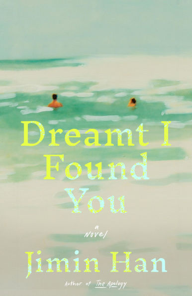 Dreamt I Found You: A Novel