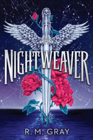 Title: Nightweaver, Author: R.M. Gray