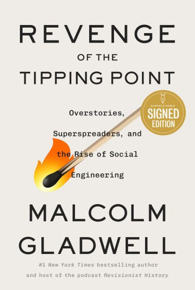 Revenge of the Tipping Point: Overstories, Superspreaders, and the Rise of Social Engineering (Signed Book)
