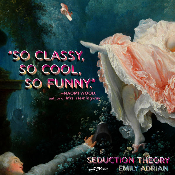 Seduction Theory: A Novel