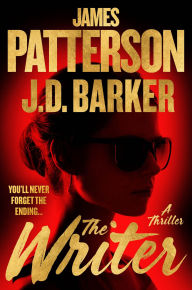 Title: The Writer: The Twistiest Thriller James Patterson Has Ever Written, Author: James Patterson