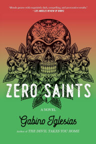Free audio books mp3 download Zero Saints  by Gabino Iglesias 9780316584739
