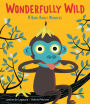 Wonderfully Wild: A Book About Manners