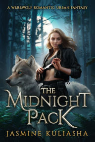 Download best books The Midnight Pack: A Werewolf Romantic Urban Fantasy in English by Jasmine Kuliasha  9780316587334